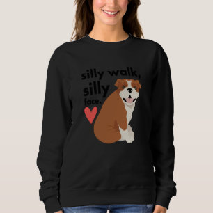 English Bulldog Silly Walk Silly Face Sweatshirt