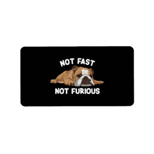 English Bulldog Sleeping Not Fast Not Furious Funn Label