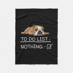 English Bulldog Slogan To Do List Nothing Fleece Blanket