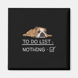 English Bulldog Slogan To Do List Nothing  Magnet