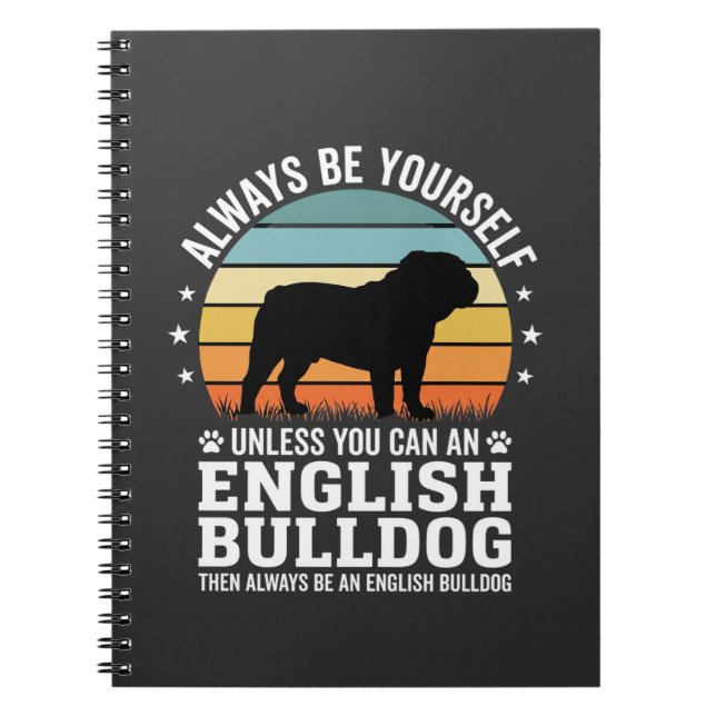 English Bulldog Sunset Be Yourself Dog Notebook (Front)