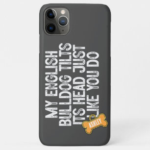 English Bulldog  Tilts Head Funny Quote Dog Dad Mo Case-Mate iPhone Case