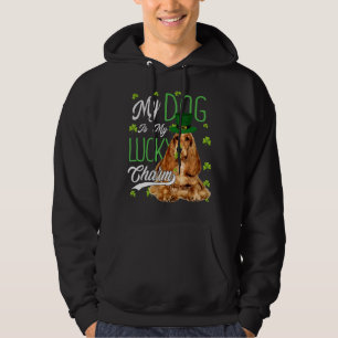 English Cocker Spaniel Dog My Dog Is My Lucky Cha Hoodie