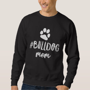 English French American Bulldog Mom Sweatshirt