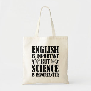 English Important But Science Teacher Quote Funny Tote Bag