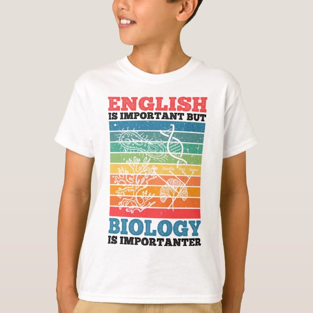 English Is Important But Biology Is Importanter T-Shirt (Front)