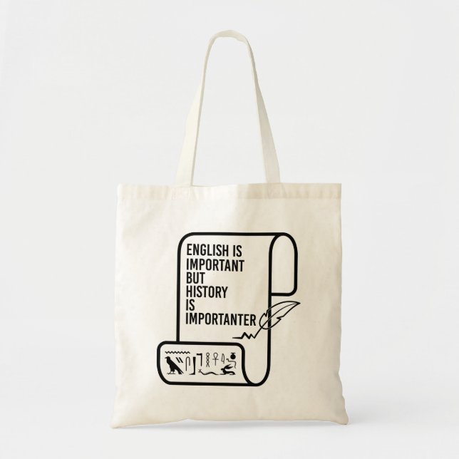 English Is Important But History Is Importanter  Tote Bag (Front)