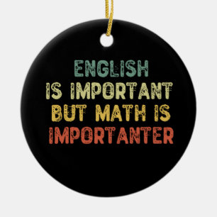 English Is Important But Math Is Importanter Ceramic Tree Decoration
