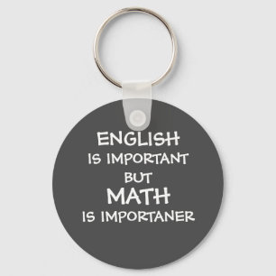 English is important but math is importanter key ring