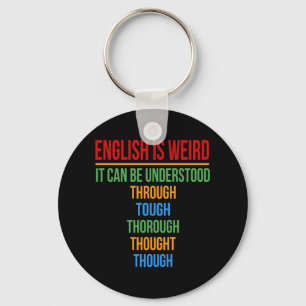 English Is Weird Language Teacher Grammar Student Key Ring