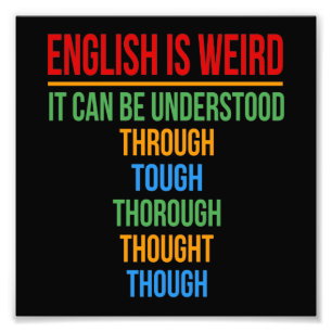 English Is Weird Language Teacher Grammar Student Photo Print