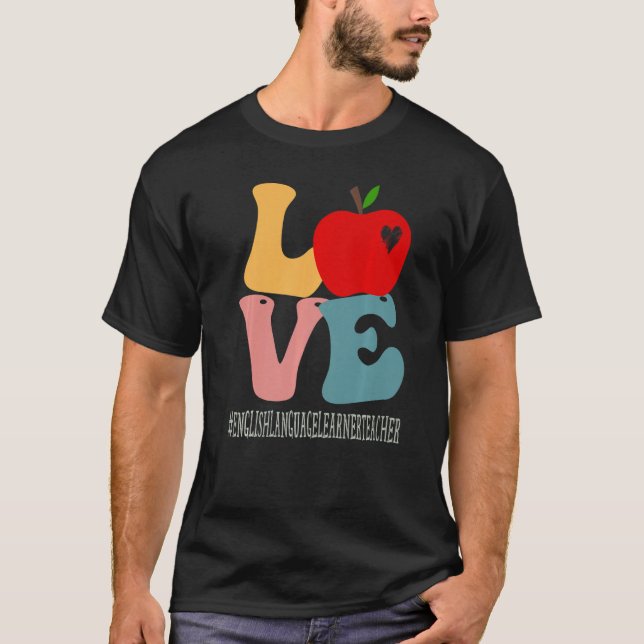 English Language Learner Teacher Love Groovy Back  T-Shirt (Front)