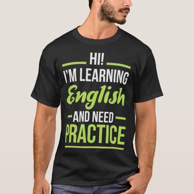 English Language Learning  for Students  ESL Gift  T-Shirt (Front)