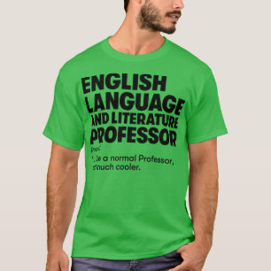 English Language Literature Professor 1 T-Shirt