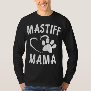 English Mastiff Mama Gift Pet Lover Apparel Dog Ma T-Shirt