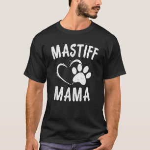 English Mastiff Mama Pet Lover Apparel Dog Mastiff T-Shirt