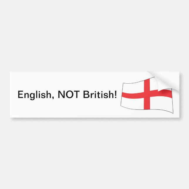 English, NOT British! - Bumper Sticker (Front)