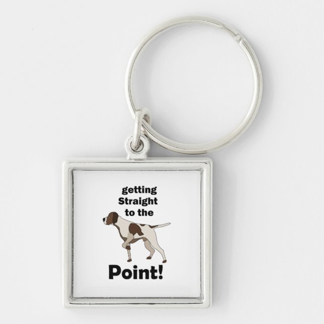 English Pointer Getting Straight To The Point  Key Ring (Front)