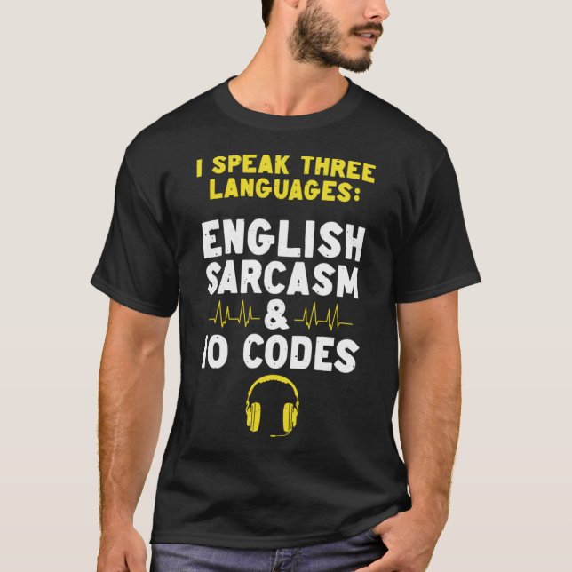 English Sarcasm 10 Codes Dispatch Operator 911 Dis T-Shirt (Front)
