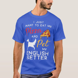 English Setter Dog Pizza Lover Owner Xmas Birthday T-Shirt