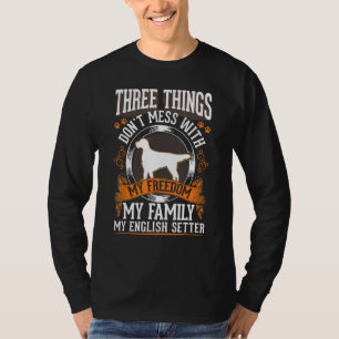 English Setter Freedom Family English Setter T-Shirt