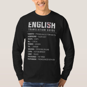English Slang Translation Guide For Uk Expat In Us T-Shirt