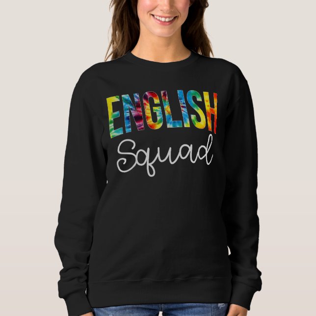 English Squad Tie Dye Appreciation Day Hello Back  Sweatshirt (Front)