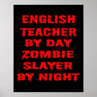English Teacher by Day Zombie Slayer by Night