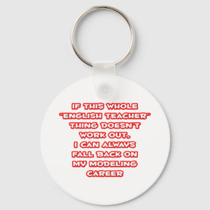 English Teacher Humor ... Modeling Career Key Ring