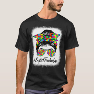 English Teacher Messy Bun Supporting Autism Awaren T-Shirt
