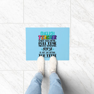 English Teacher Only Because Full Time Multi Task Doormat