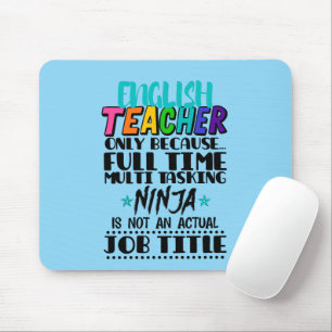 English Teacher Only Because Full Time Multi Task Mouse Pad