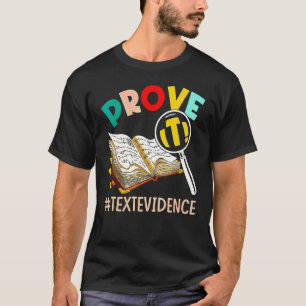 ENGLISH TEACHER Prove It Text Evidence T-Shirt