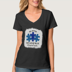 English Teacher Teacher Autism Awareness April We  T-Shirt