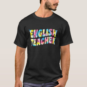 English Teacher Teachers Tie Dye For Women High Sc T-Shirt