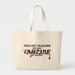 English Teacher Vampire by Night Large Tote Bag