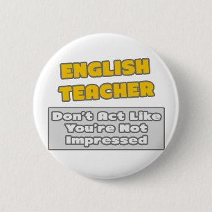 English Teacher .. You're Impressed 6 Cm Round Badge