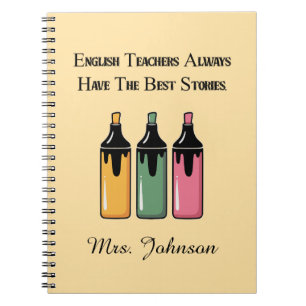 English Teachers Always Have The Best Stories Notebook