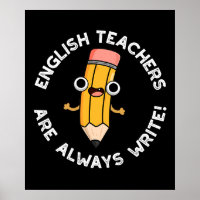 English Teachers Always Write Pencil Pun Dark BG 
