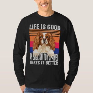 English Toy Spaniels Makes Your Life Good Vintage T-Shirt