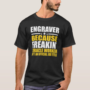 Engravers  For Coworker T-Shirt