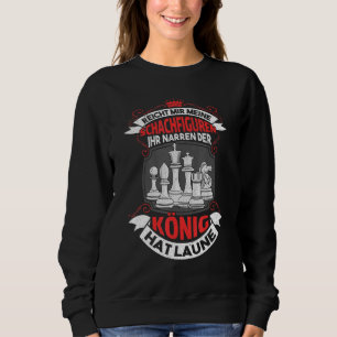 Enich Mir Meine Chess Figures Ihr Jester König Hat Sweatshirt