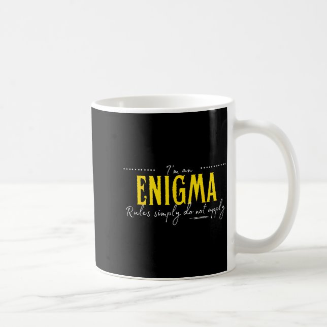 Enigma, The Rules Simply Do Not Apply  Coffee Mug (Right)