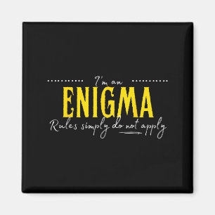 Enigma, The Rules Simply Do Not Apply  Magnet