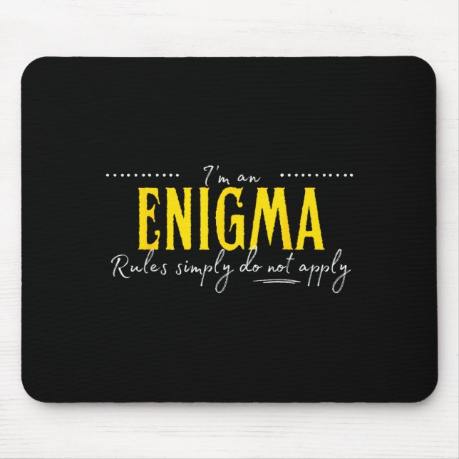 Enigma, The Rules Simply Do Not Apply  Mouse Pad (Front)