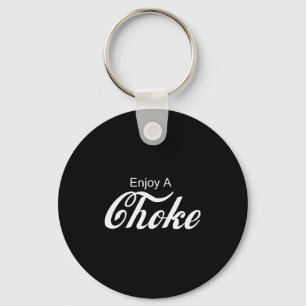 Enjoy A Choke Funny Jiu Jitsu Mma  Key Ring