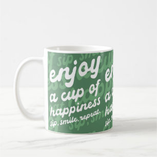 Enjoy a Cup of Happiness Motivational Mug