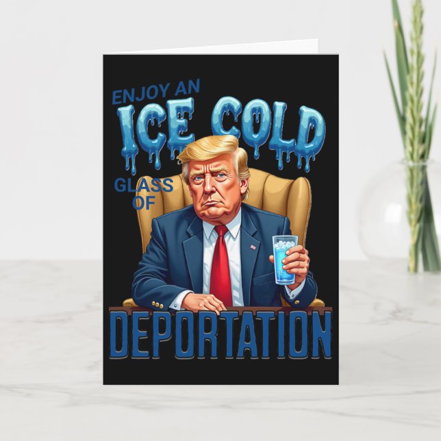 Enjoy An Ice Cold Gl Of Deportation Pro Immigratio Card (Front)
