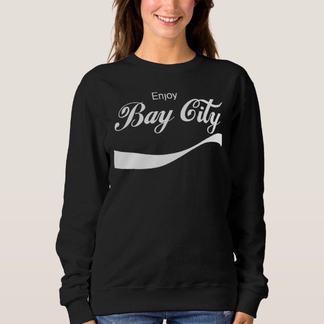 Enjoy Bay City Sweatshirt (Front)