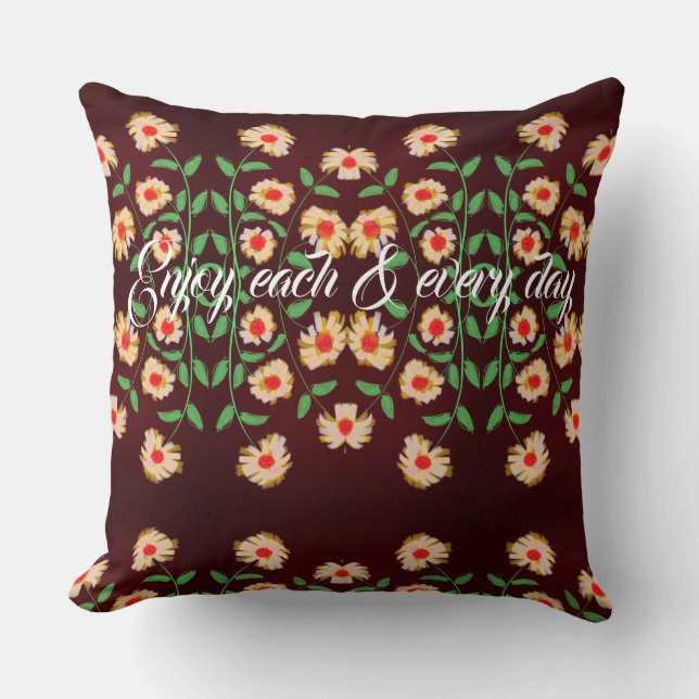 Enjoy each and every day cushion (Front)